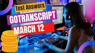GoTranscript - Test Answers (March 12)