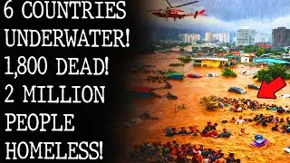 Southeast Asia Evacuates! 6 Nations Flooded, 1,800+ Dead, 2 Million Homeless - World Shocked!