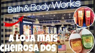 TOUR NA BATH & BODY WORKS DA FL&Oacute;RIDA