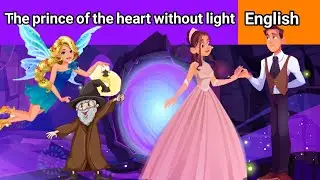 Saba's Stories :The prince of the heart without light , English Fairy Tales