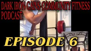 DARK IRON GAINS COMMUNITY FITNESS PODCAST: EPISODE 6 (CHASING THE FUTURE/ACQUIRE ASSETS) ‼️‼️