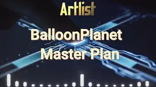 Artlist / BalloonPlanet - Master Plan