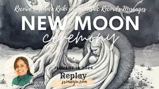 New Moon Akashic Transmission And Reiki Remote Healing Jan 18 2026