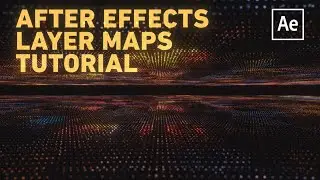Layer Maps | After Effects Tutorial