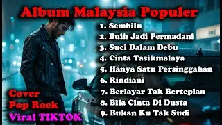 Kumpulan Lagu Malaysia Terbaik | Cover POP Rock | Full Album Paling Energik