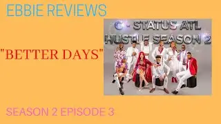 Gstatus ATL HUSTLE SEASON 2 EPISODE 3