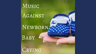 Music Against Newborn Baby Crying