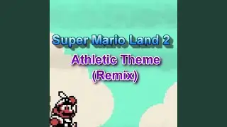 Super Mario Land 2: Athletic Theme (Remix)