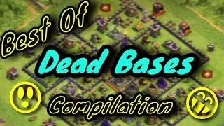 Best Of Dead Bases Compilation | Clash Of Clans