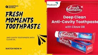 Fresh Moments Anti-Cavity Tooth Paste with Clove Oil || Dharitri's Review || #viral #modicare