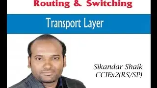 2003 Transport Layer - Video By Sikandar Shaik || Dual CCIE (RS/SP) # 35012