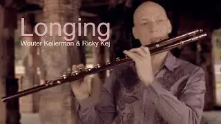 Longing (Flute) – Wouter Kellerman & Ricky Kej