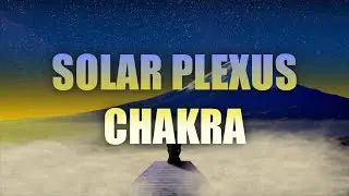 528 Hz Solar Plexus Chakra | Frequency Of Love | Raise Personal Energy Vibration & Self Confidence