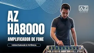 AZ HA8000 - O Amplificador de Fone de Ouvido Profissional QUE TODO TÉCNICO PRECISA! Review AZ AUDIO