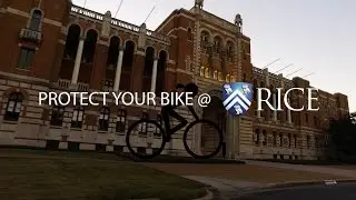 Protecting your bike at Rice University