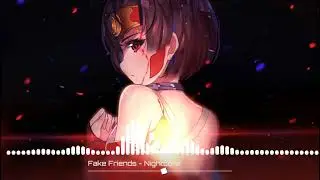 Fake Friends (Sigrid) - Nightcore