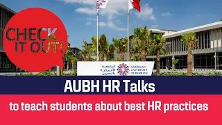 AUBH HR Talks to teach students about best HR practices | Bahrain