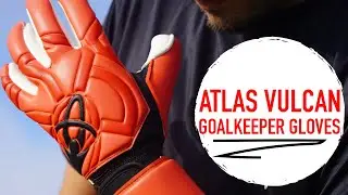 My best glove yet!? The Atlas Vulcan Goalkeeper Glove Review