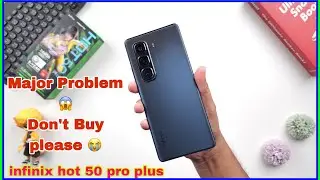 infinix hot 50 pro plus 5g problems || don’t buy please?