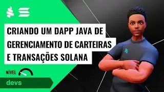 Como criar um Dapp de gerenciamento de carteiras e transações solana em Java