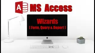 Access Wizards | Grade 11 | Forms, Queries and Reports