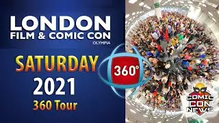 London Film and Comic Con 2021 Saturday 360 Tour