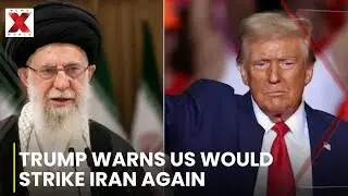 Trump Warns US Would Strike Iran Again if Nuclear Program Rebuilds | NewsX World
