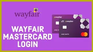 How to Wayfair Mastercard Login? Sign In Wayfair Account From Your Computer