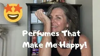 Happy Perfumes: Feel Good and Smell Great!