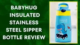 Babyhug Stainless Steel Sipper Bottle Review In Hindi - Don't Miss This!