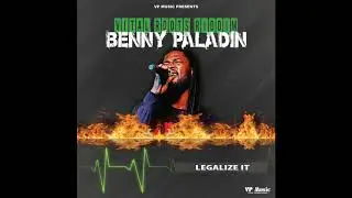 BENNY PALADIN - Legalize it - VITAL ROOTS RIDDIM (prod by VP Music) AGU18