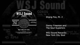 Shang Foo, Pt. 2 | Danny Freeman and The Soul Superiors