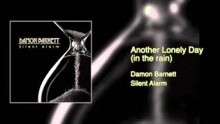 Damon Barnett - Another Lonely Day (in the Rain)
