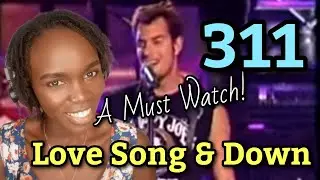 *What A Show!* 311 Pepsi Smash - Love Song & Down (REACTION)