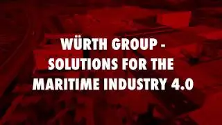 Solutions for the Maritime Industry 4.0 - W&uuml;rth Group