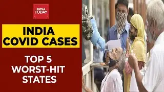 India Covid Daily Cases: Kerala, Maharashtra, Tamil Nadu Among Worst-Hit States | India Today