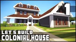 Minecraft Lets Build: Colonial House - Part 1