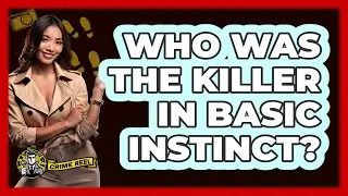 Who Was The Killer In Basic Instinct?