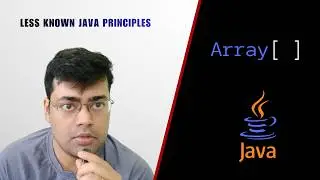 Do ARRAYS Secretly CHANGE Themselves? | Mutability of Arrays  | Less Known Java Principles | Ep 01
