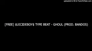 [FREE] $UICIDEBOY$ TYPE BEAT - GHOUL (PROD. BANDOS)