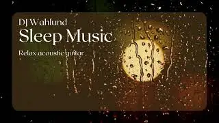 Dj Wahlund - Relax acoustic guitar