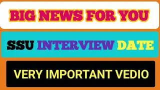SSU INTERVIEW DATE ANNOUNCED|SSU Psychometric test results