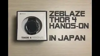 Zeblaze THOR 4 Hands-on Japanese！中華スマートウォッチレビュー！
