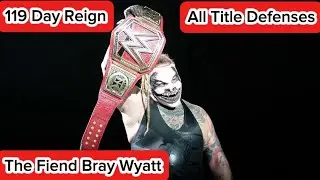 Every Universal Title Defense of The Fiend Bray Wyatt&rsquo;s 1st Reign (119 Days)