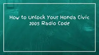 Как разблокировать код магнитолы Honda Civic 2005