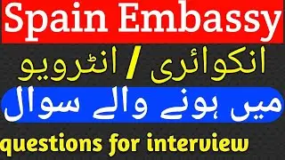 Interview Questions - Spain Embassy | UY Consultant |