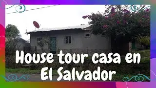 House tour casa en El Salvador | Nuestra vida en EL SALVADOR
