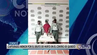 CAPTURADO MENOR POR EL DELITO DE HURTO EN EL CENTRO DE QUIBDO