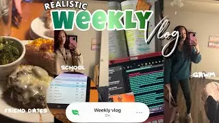 WEEKLY VLOG☘️📚👗EP.001| GRWM| SKINCARE | MAKEUP | FRIEND DATES| ETC