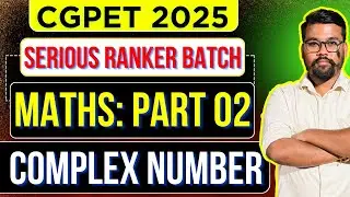 🔴Mathematics: Complex Number Part 02 | CGPET CrashCourse 2025   #cgpet #cgpat #cgppht